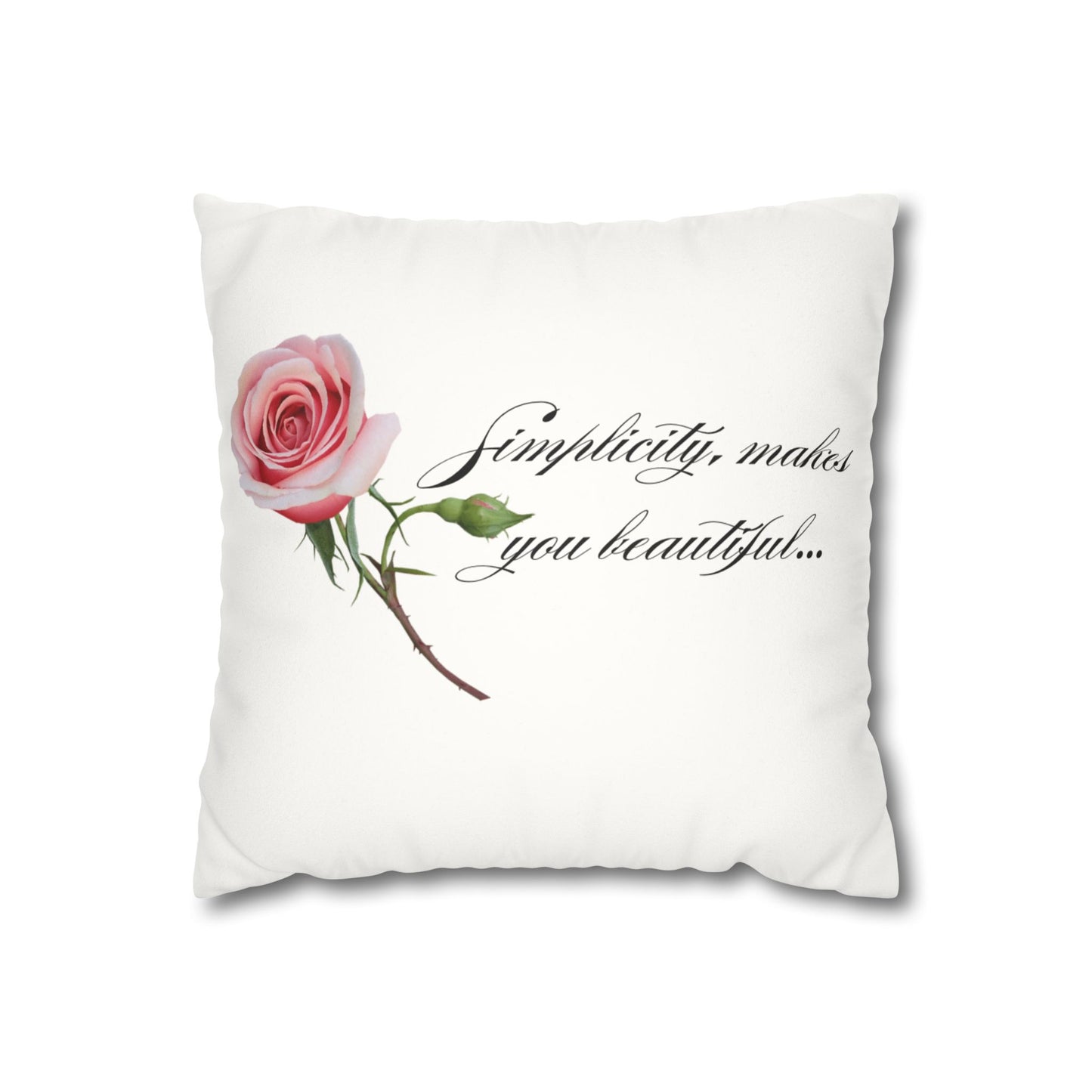 Simple Expressions Elegant Faux Suede Pillowcase with Rose Design - "Simplicity Makes You Beautiful"