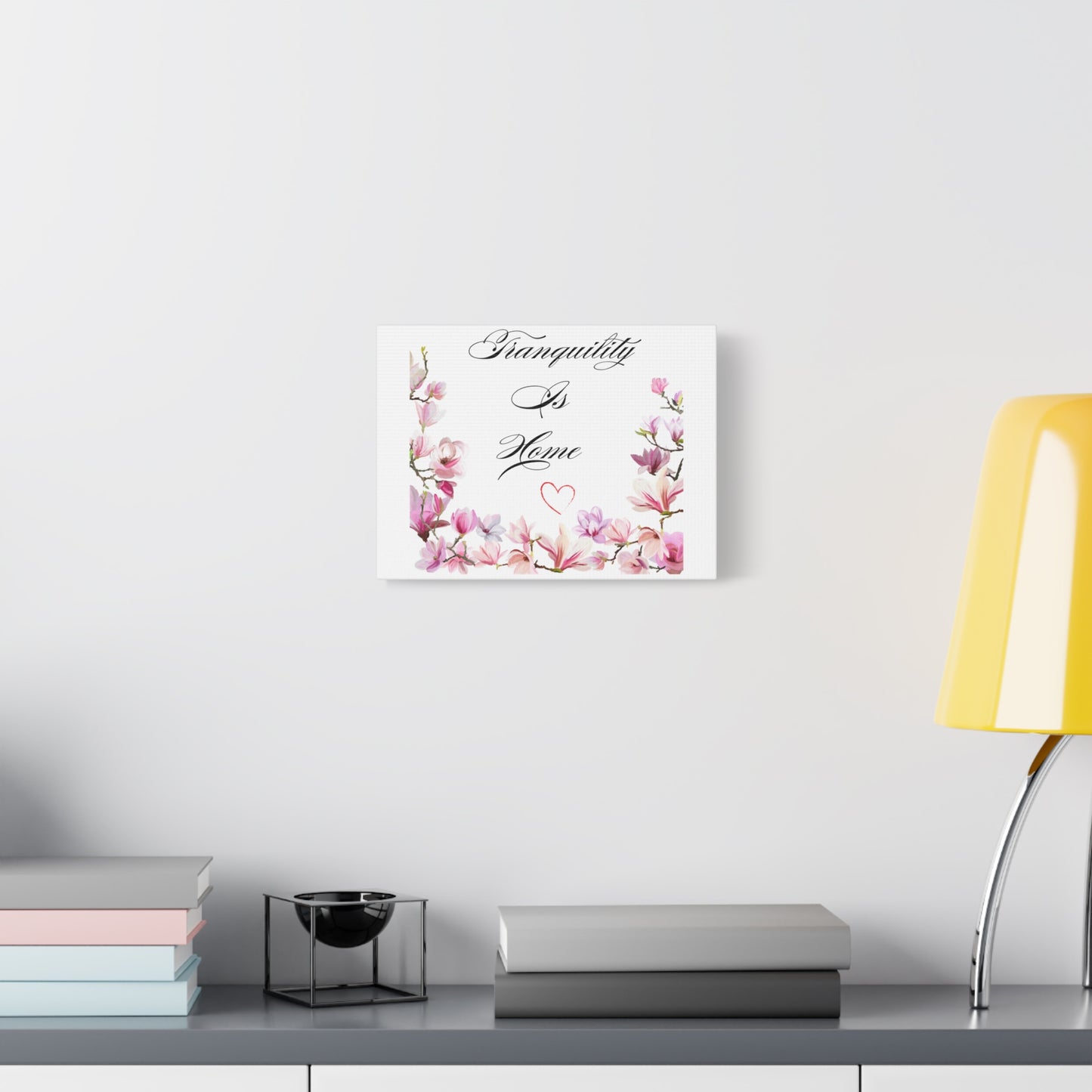 Simple Expressions Floral Home Wall Art - "Tranquility Is Home" Canvas Print