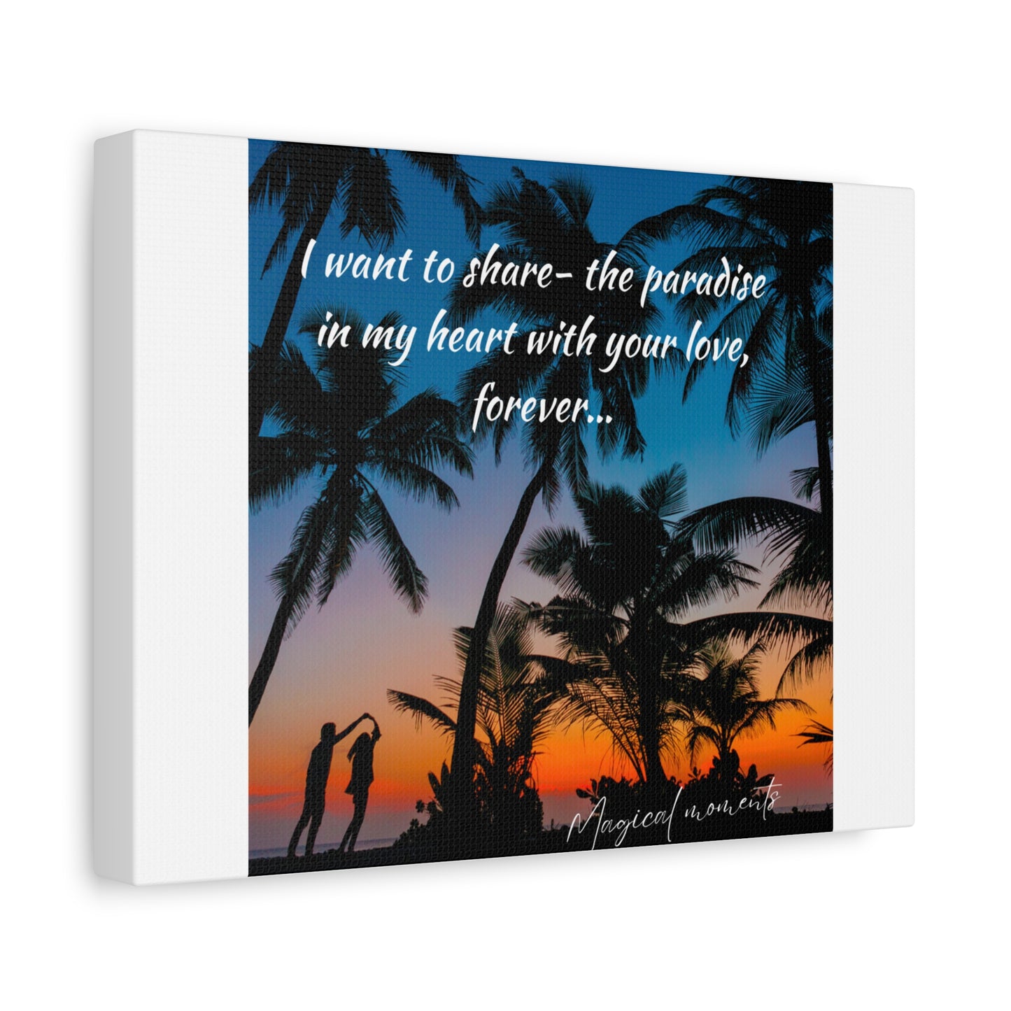 Simple Expressions Romantic Canvas Wall Art - "I Want to Share the Paradise in My Heart With Your Love, Forever"