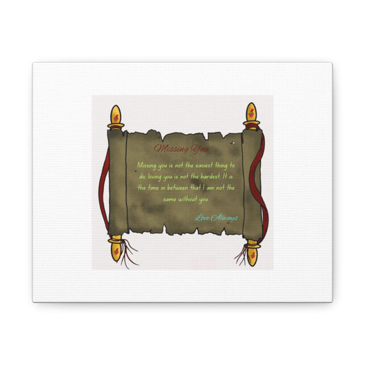 Simple Expressions-“Scrolls for life” Missing You Canvas Gallery Wrap - Heartfelt Home Decor