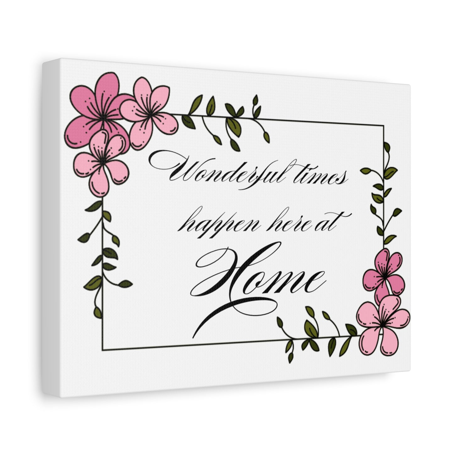 Simple Expressions Home Wall Art Canvas - 'Wonderful Times Happen Here' Floral Decoration