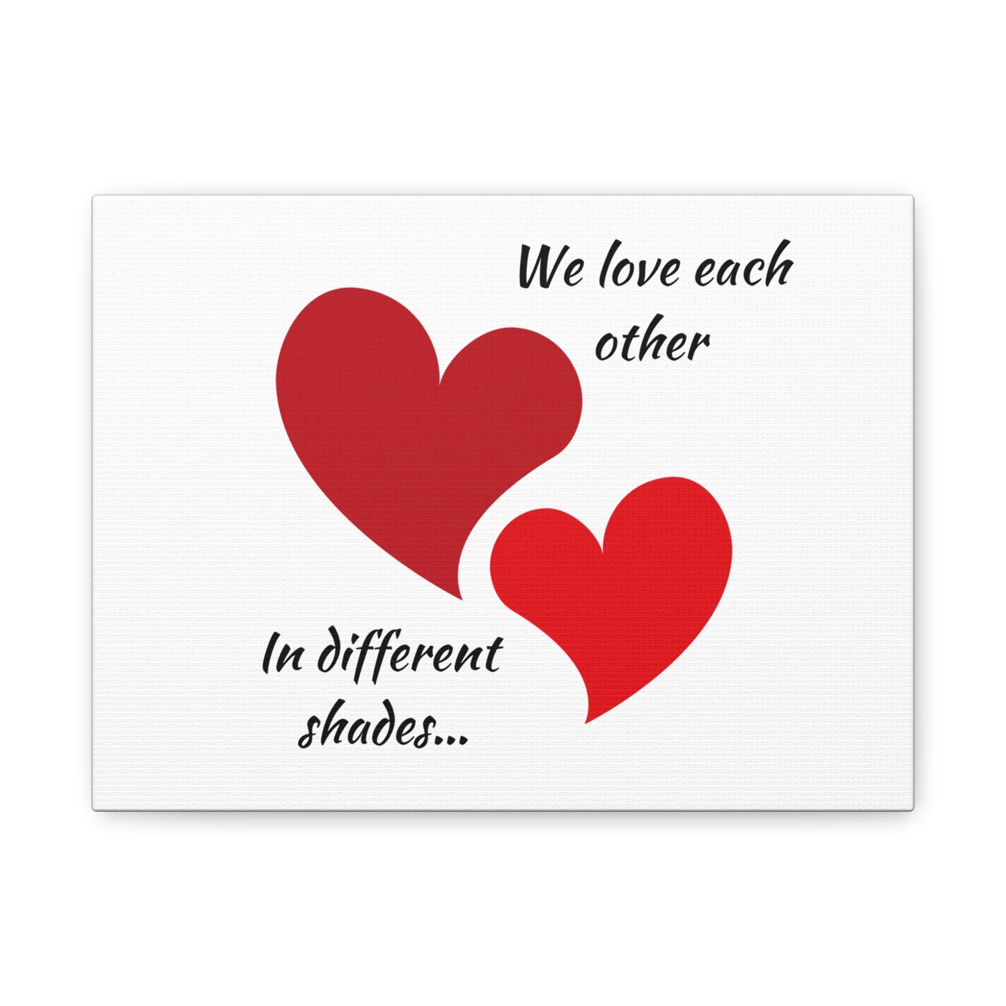 Simple Expressions Romantic Canvas Wall Art – 'We Love Each Other in Different Shades'